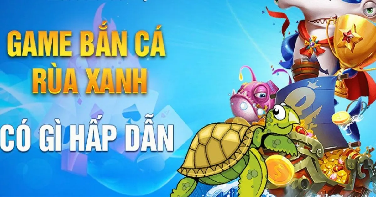 Review game Bắn cá rùa xanh